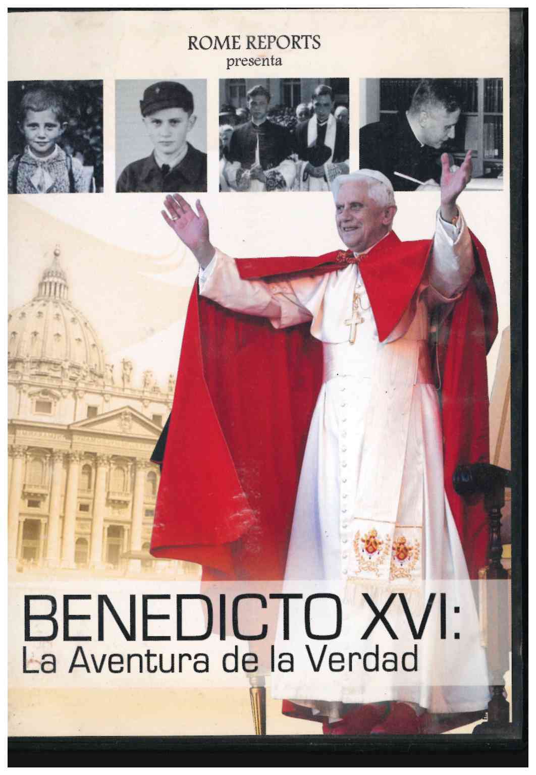 Benedicto XVI: La aventura de la verdad. Rome Reports 2009