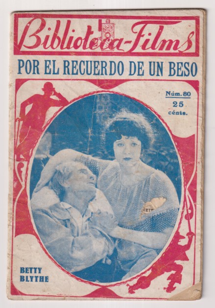 Biblioteca Films mº 80. Por el recuerdo de un beso. 32 páginas con fotografias de la película
