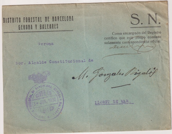 Sobre con Membrete. Distrito Forestal de Barcelona Gerona y Baleares. De Gerona a Lloret de Mar (Al Alcalde) del 3 Jun.1930. Tampón Oficial de Correos