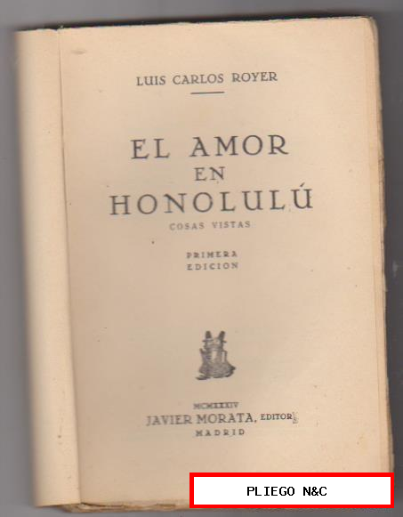 el amor en Honolulú por Luis Carlos Royer. 1ª edición Javier morata 1934. 19,5x13,5