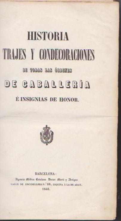 Historia Trajes y Condecoraciones de todas las Órdenes de Caballería e Insignias de Honor