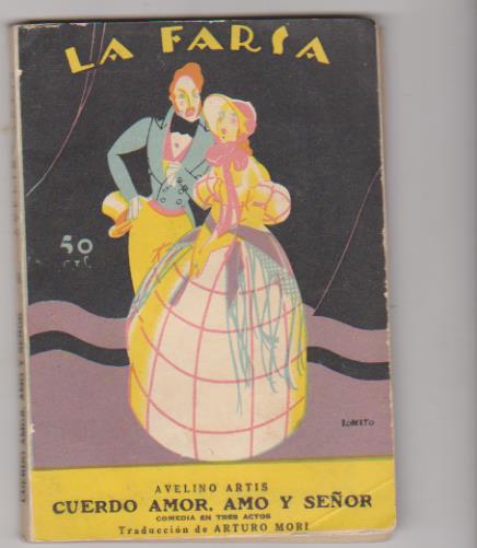 La Farsa nº 57. Cuerdo amor, amo y señor por Avelino Artis. Rivadeneyra 1928