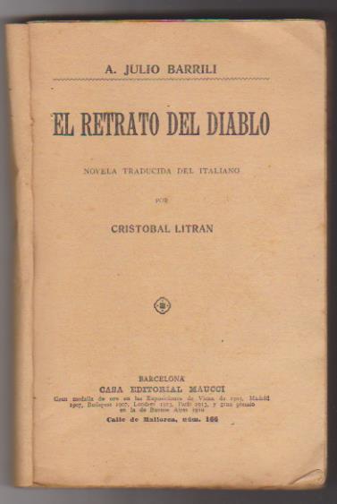 A. Julio Barrili. El Retrato del diablo. Editorial Maucci 191?