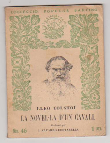 León Tolstoi. La Novel-la d´Un Cavall. Editorial Barcino 1928