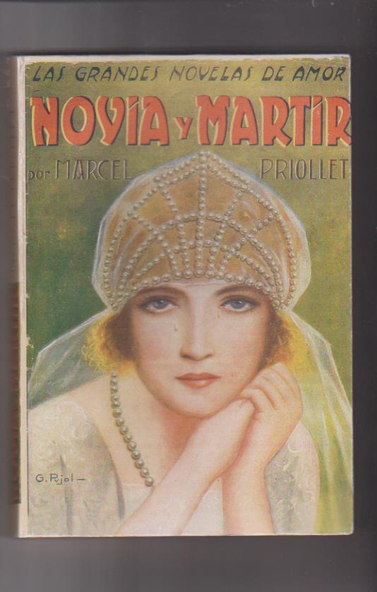 Las Grandes Novelas de Amor. Novia y Martie por Marcel Proust. Editorial Garrofé 1927