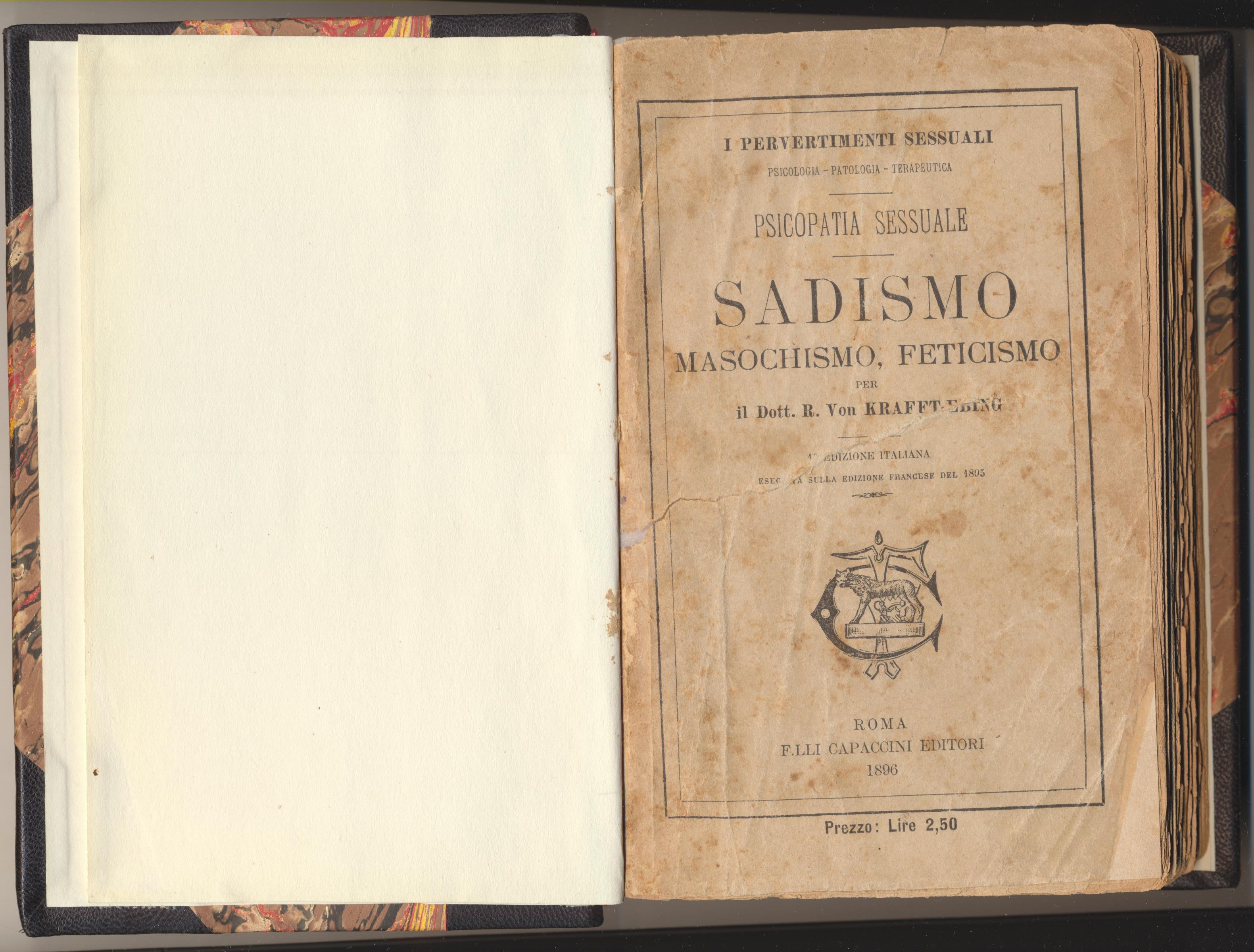 Psicopatía Sessuale. Masochismo, Feticismo per il Dott. Von Krafft. Roma 1896