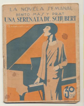 La Novela Semanal nº 216. Una Serenata de Schubert por Benito Más y Prat. Prensa Gráfica 1925 (14,5x11 cms.) 58 páginas con ilustraciones