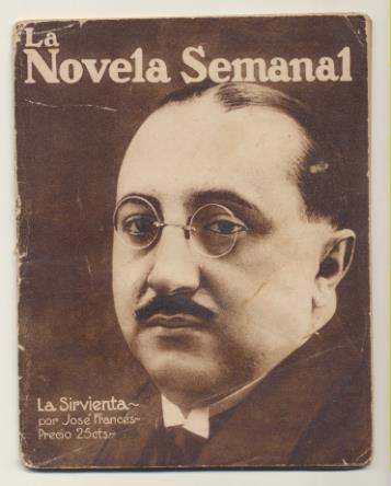 La Novela Semanal nº 5. La Sirvienta por José Francés. Prensa Gráfica 1921 (14,5x11 cms.) 64 páginas con ilustraciones