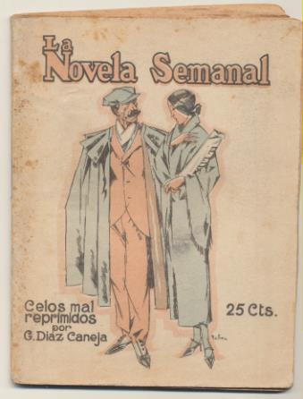 La Novela Semanal nº 136. Celos mal reprimidos por G. Díaz Caneja. Prensa Gráfica 1924 (14,5x11 cms.) 61 páginas con ilustraciones