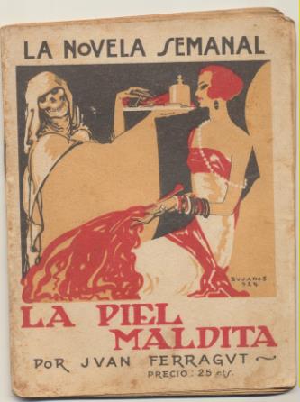 La Novela Semanal nº 137. La Piel maldita por Juan Ferragunt. Prensa Gráfica 1924 (14,5x11 cms.) 60 páginas
