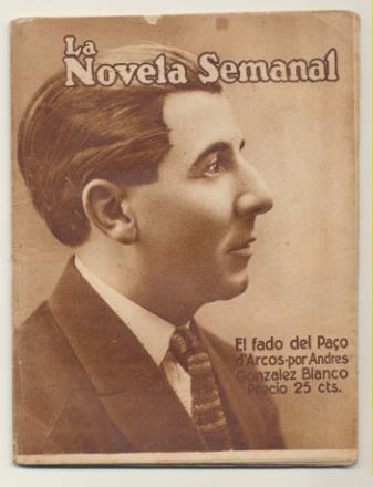 La Novela Semanal nº 33. El fado del Paço d´Arcos por Andrés González Blanco. Prensa Gráfica 1922 (14,5x11 cms.) 61 páginas con ilustraciones