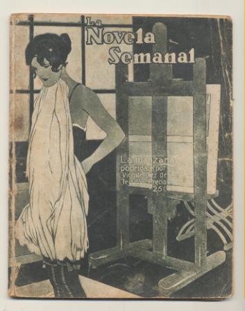 La Novela Semanal nº 65. La Manzana Podrida por Vicente Díez de Tejada. Prensa Gráfica 1922 (14,5x11 cms.) 591 páginas con ilustraciones