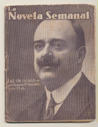 La Novela Semanal nº 27. Luz de ocaso por Augusto M. Olmedilla. Prensa Gráfica 1921 (14,5x11 cms.) 62 páginas con ilustraciones