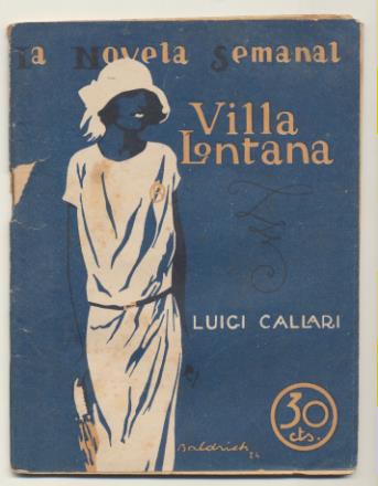 La Novela Semanal nº 173. Villa Lonmtana por Luigi Callari. Prensa Gráfica 1924 (14,5x11 cms.) 64 páginas