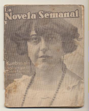 La Novela Semanal nº 28. Cumbres al Sol por Concha Espina. Prensa Gráfica 1922 (14,5x11 cms.) 61 páginas con ilustraciones