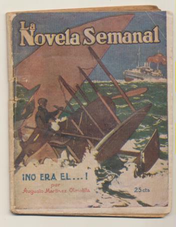 La Novela Semanal nº 125. ¡No era él! por Augusto Martínez Olmedilla. Prensa Gráfica 1923 (14,5x11 cms.) 60 páginas. ilustraciones de Verdugo Landi