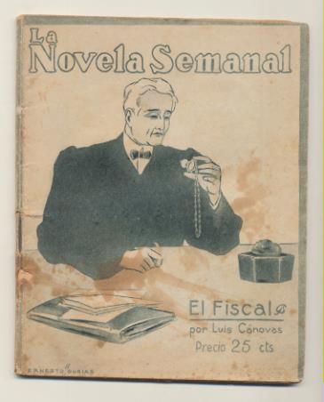 La Novela Semanal nº 73. El fiscal por Luis Cánovas. Prensa Gráfica 1922 (14,5x11 cms.) 62 páginas con ilustraciones