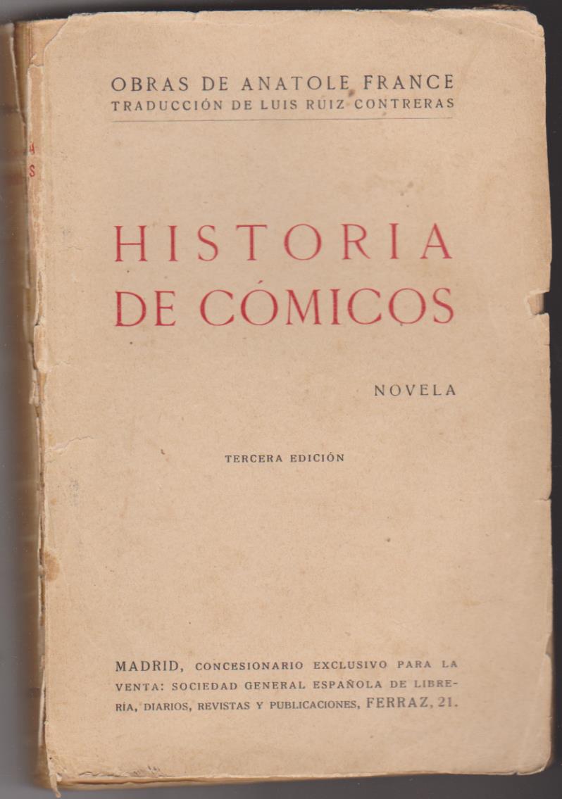 Anatole France. Historia de cómicos. 3 Edición Sociedad General Española de Librería 1928?