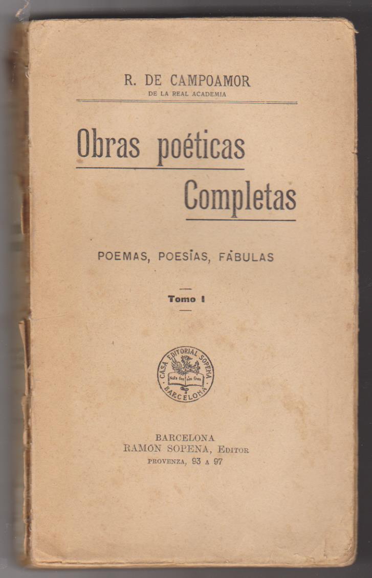 R. de Campoamor. Obras Poéticas completas. Tomo I. Editorial R. Sopena 193?