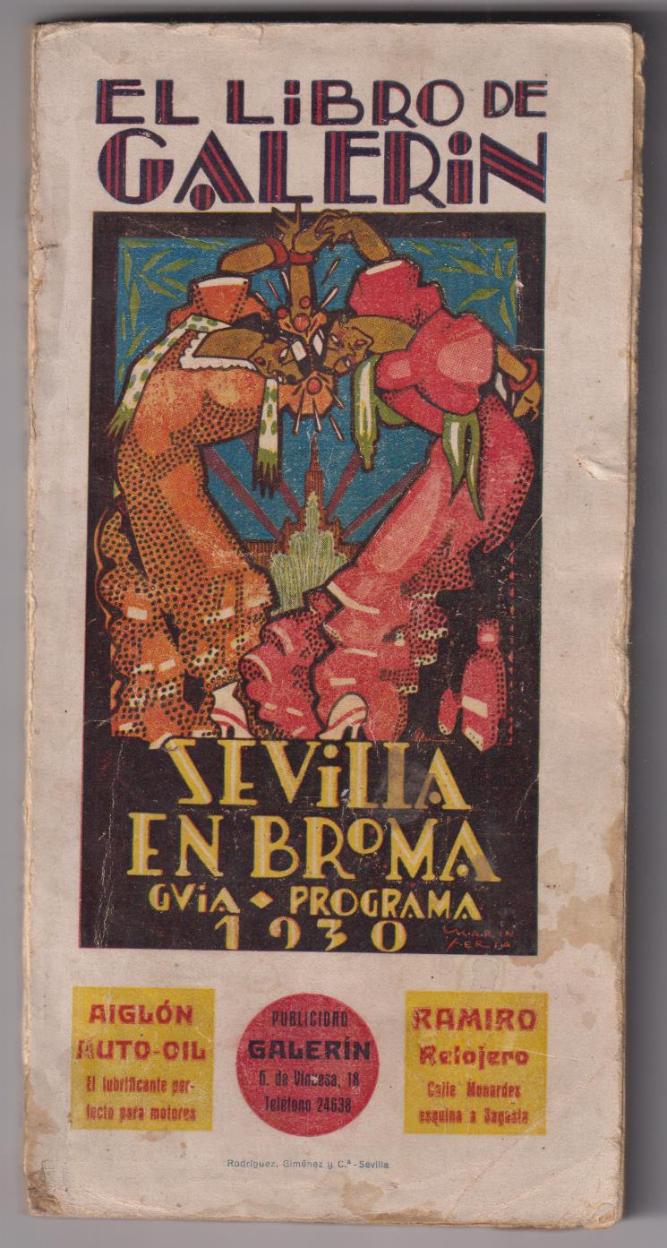 El Libro de Galerín. Sevilla en Broma. Guía-Programa 1930. Noticias, Fiestas, Política. Publicidad