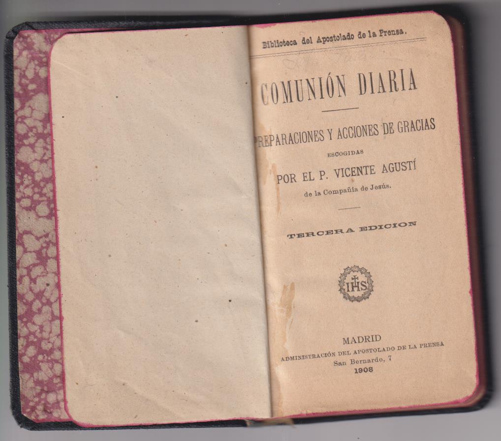 Comunión diaria por el P. Vicente Agustí. Tercera Edición, Apostolado Prensa, 1908