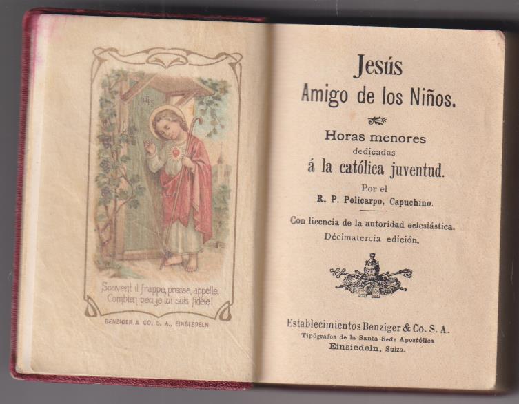 R.P. Policarpo, Capuchino. Jesús Amigo de los Niños. Benziger & Co. Einsiedeln, Suiza