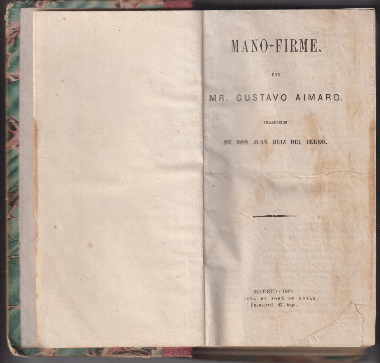 Gustavo Aimard. Mano-Firme. 1ª Edición, Imprenta de José de Rojas. Madrid 1864, RARO