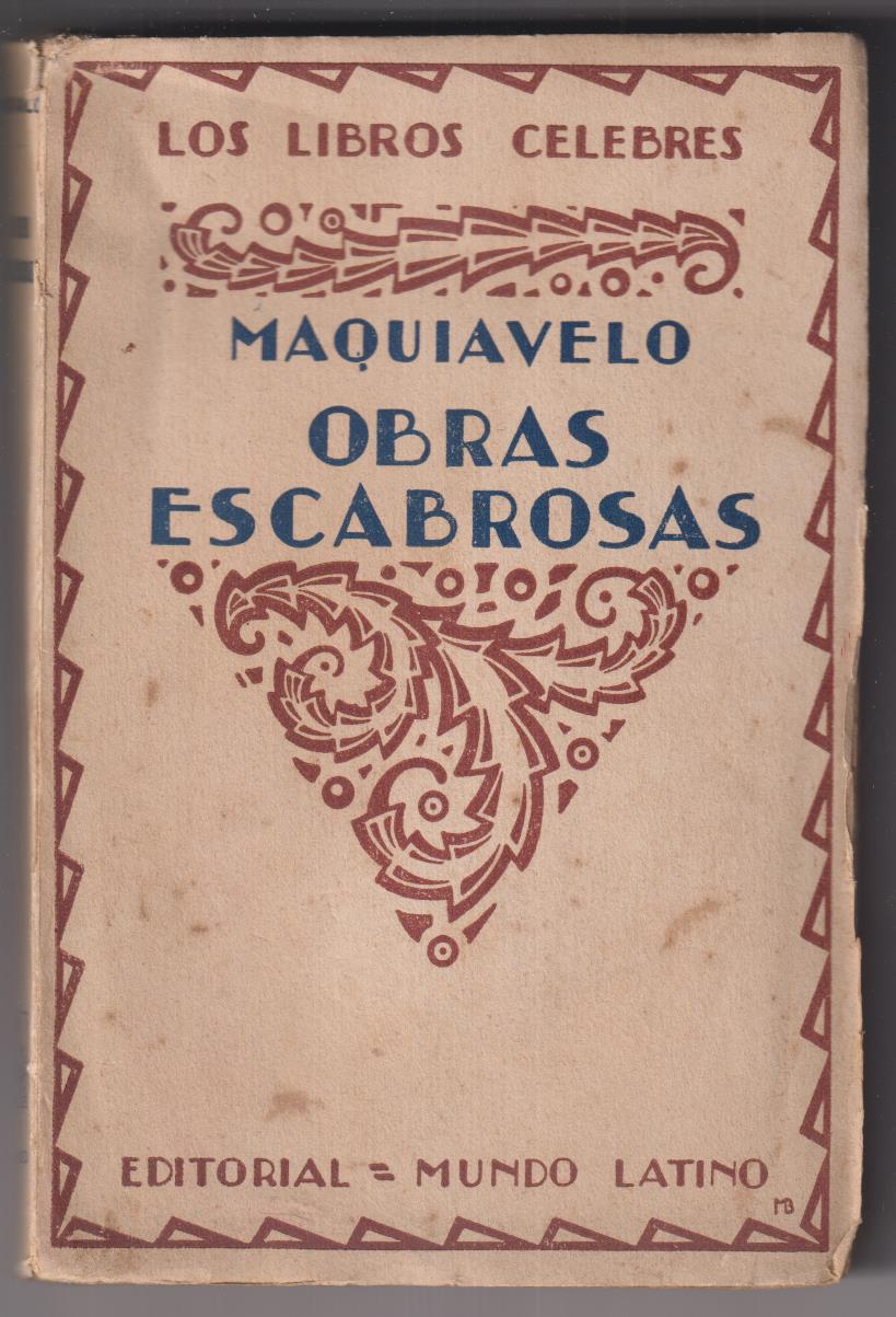 Maquiavelo. Obras Escabrosas. Editorial Mundo Latino (1924)