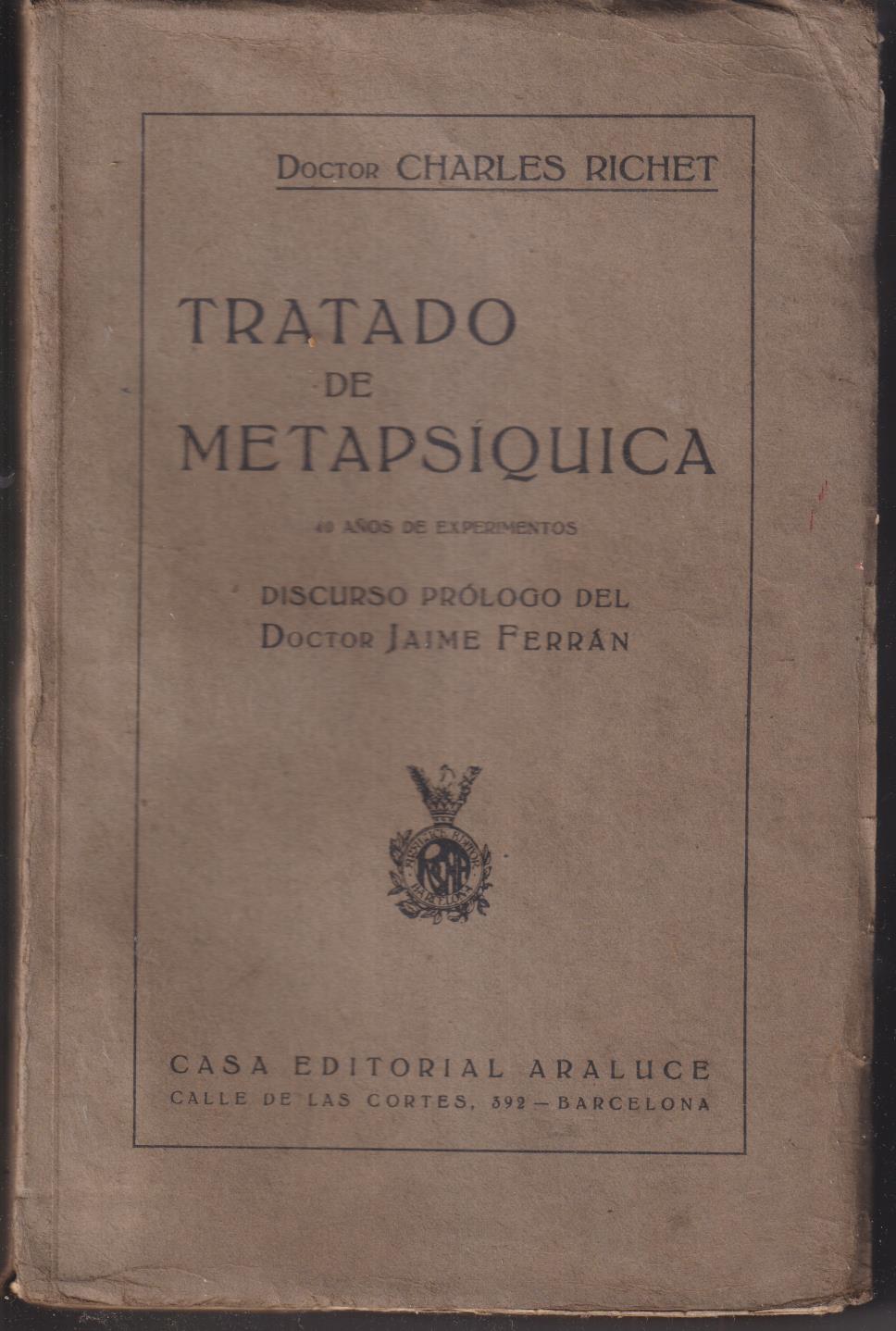 Dr. Charles Richet. Tratado de Metapsíquica. Casa Editorial Araluce, 1923. RARO
