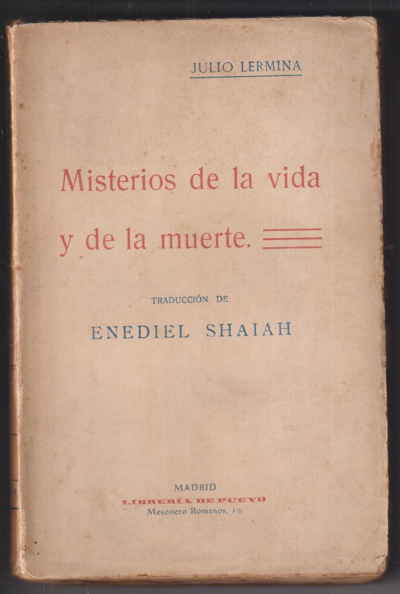 Julio Lermina. Misterios de la vida y de la muerte. Biblioteca Teosófica. Librería Pueyo 1910