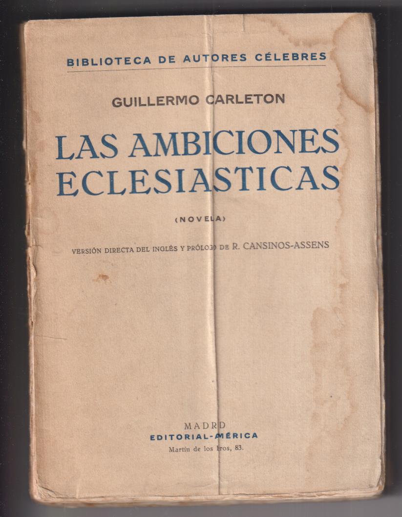 Guillermo Carleton. Las ambiciones Eclesiásticas. Editorial América. SIN ABRIR