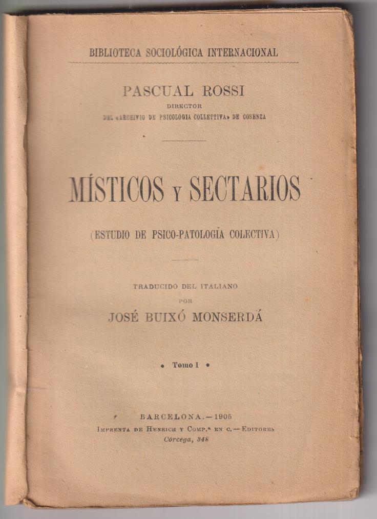 Pascual Rossi. Místicos y sectarios. Tomo I. Barcelona 1905. SIN ABRIR