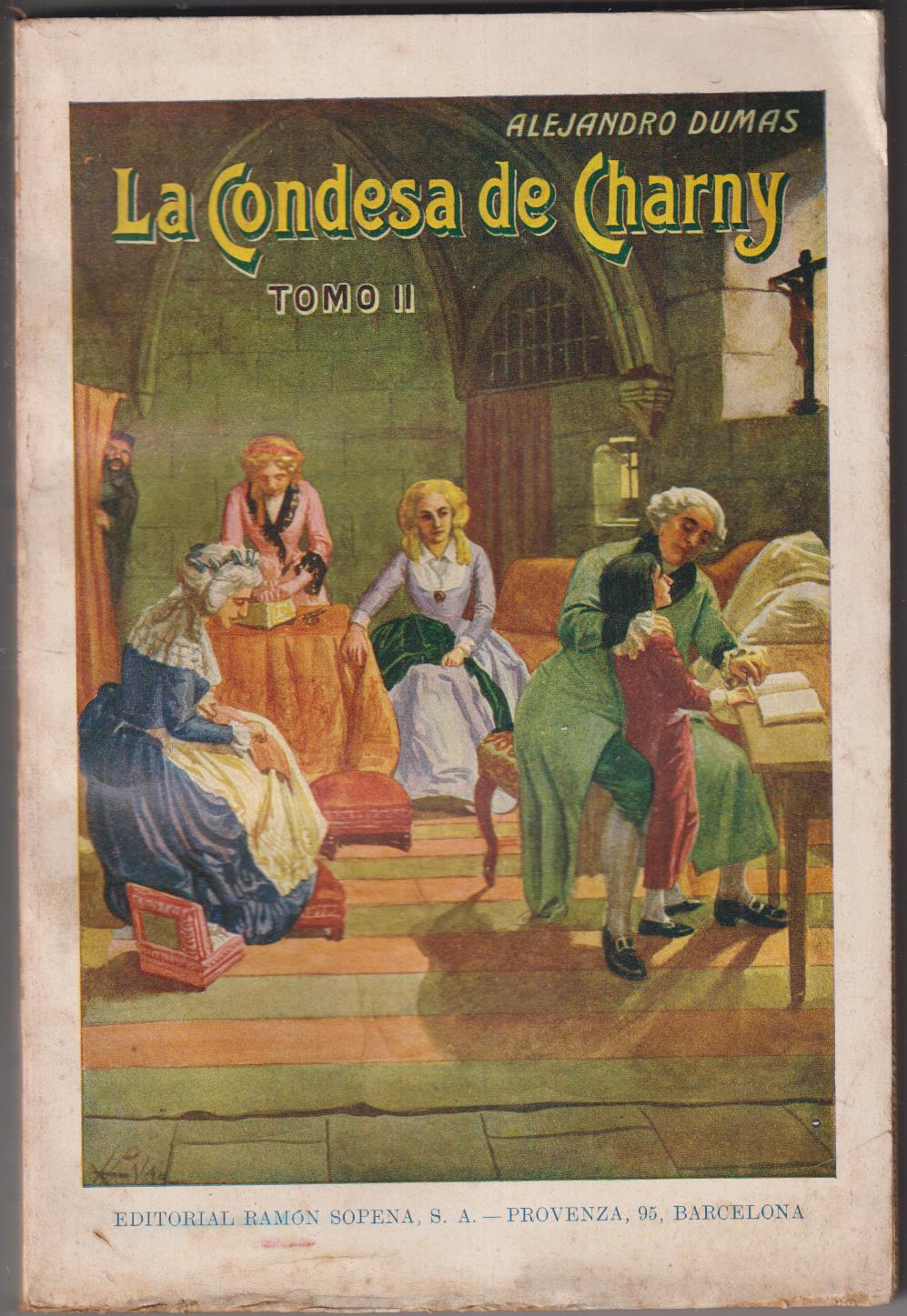 Alejandro Dumas. La Condesa de Charny. Tomo II. Editorial Sopena 1935. SIN ABRIR