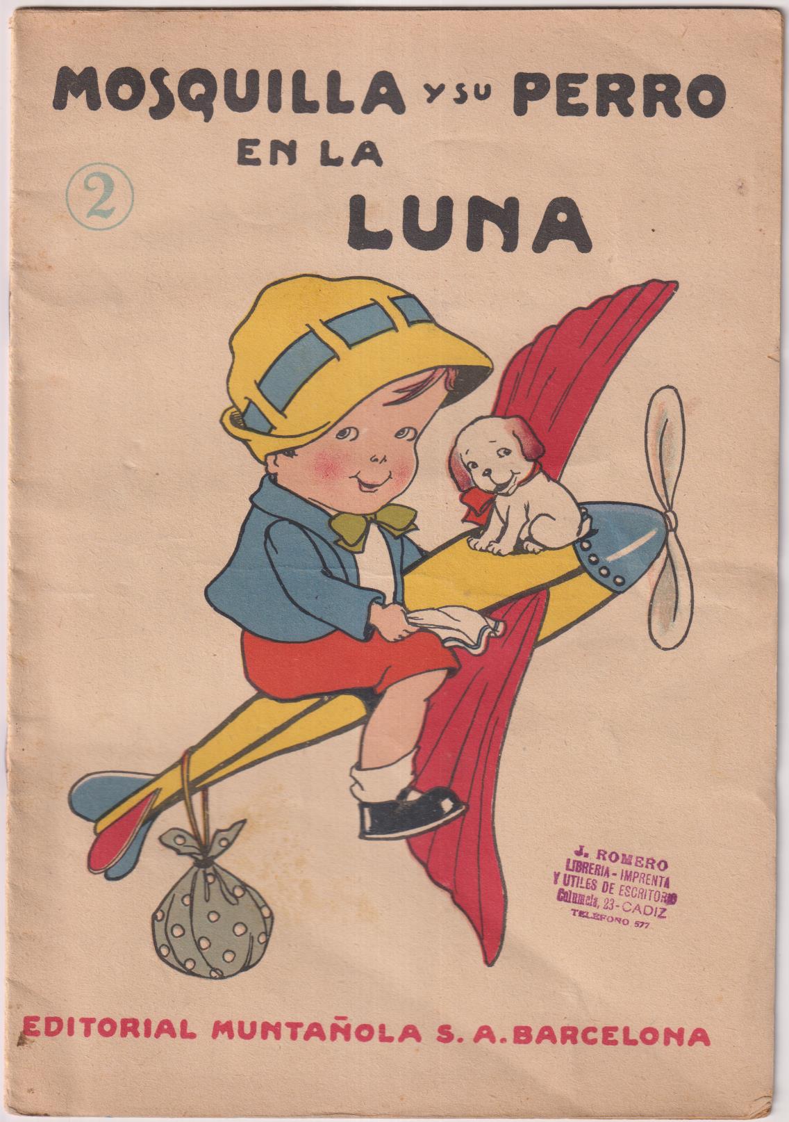 Mosquilla y su perro en la Luna. Editorial Muntañola 1922. Ilustraciones de Jaime Freixas. Raro
