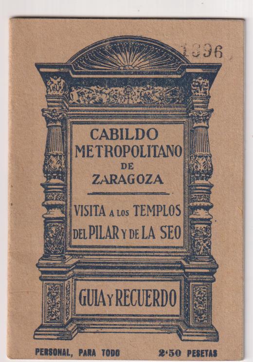 Cabildo Metropolitano de Zaragoza. Visita a los Templos del Pilar y de la seo. Guía y recuerdo