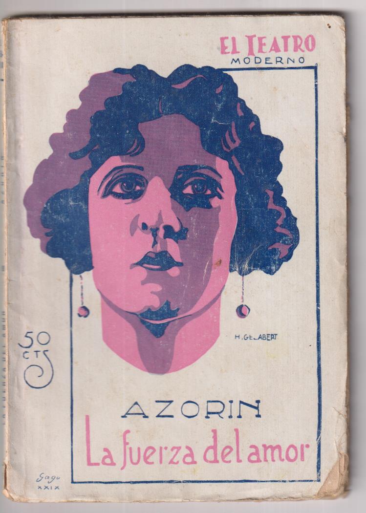 Teatro Moderno nº 275. La fuerza del amor por Azorín. Prensa Moderna 1930