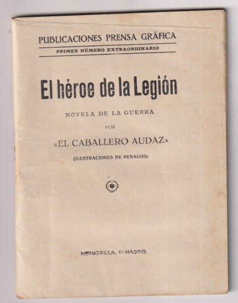 El Héroe de la legión por el Caballeo Audaz. (14,5x11,4) 76 páginas. Ilustraciones de penagos
