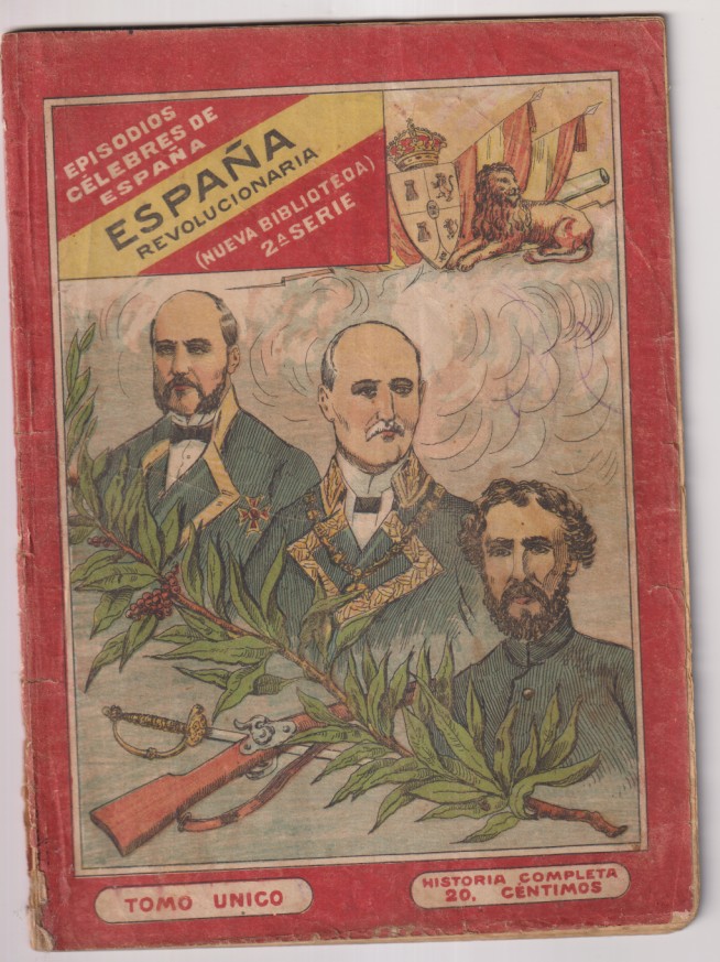 Episodios célebres de España Revolucionaria. Tomo único. (22X16) 47 PÁGINAS