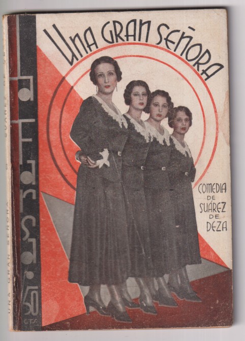 Una gran señora. Comedia de Suárez de Deza. La Farsa nº 216. Madrid , 1931