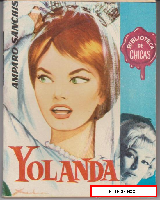 Biblioteca de Chicas nº 314. Yolanda por Amparo Sanchiz. Cid 1961. ¡IMPECABLE!