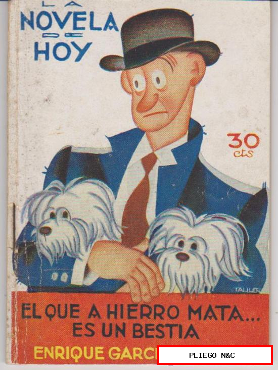 La Novela de Hoy nº 403. El que a hierro mata... es un bestia por E. G. Álvarez. Atlántida 1930