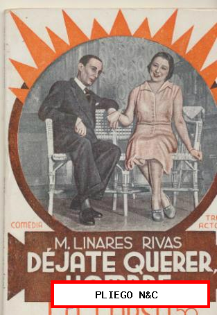 La Farsa nº 314. Déjate querer, hombre por M. Linares Riva. Año 1933