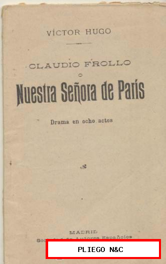 Claudio Frollo o Nuestra Señora de París por Víctor Hugo. Madrid S.A.E. 1913