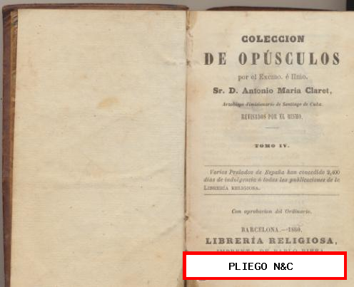 Colección de Opúsculos. Antonio María Claret. Tomo IV. Barcelona 1860