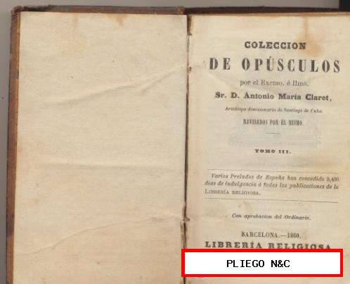 Colección de Opúsculos. Antonio María Claret. Tomo III. Barcelona 1860