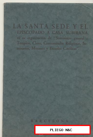 La Santa Sede y el Episcopado a Casa Subirana. Barcelona 1927