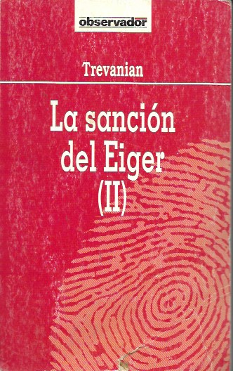 La sanción del Eiger (II). Trevanian. Observador, 1991