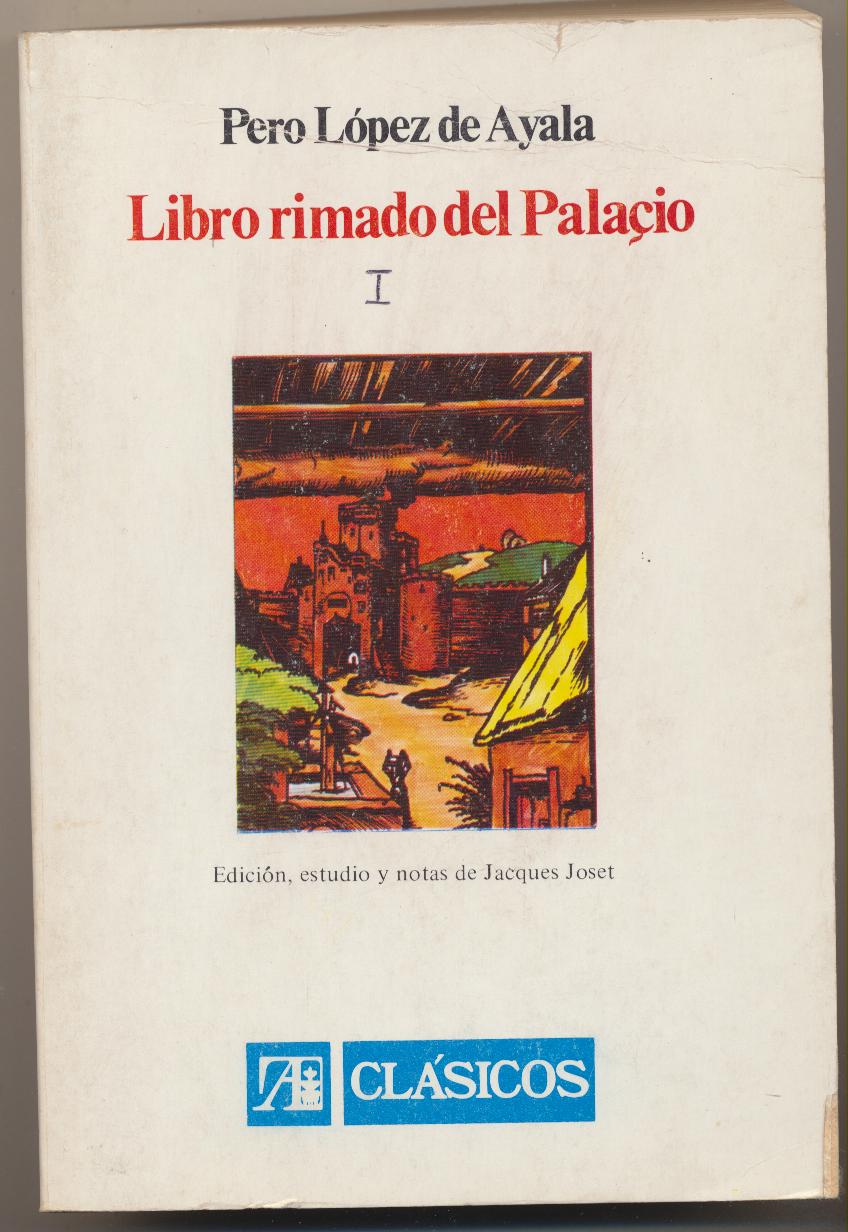 Pero López de Ayala. Libro Rimado del Palacio. Edit. Alhambra 1978