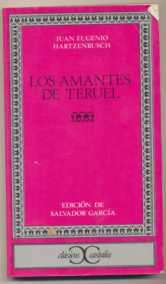 Los Amantes de Teruel. Juan Eugenio Hartzembush. Castalia 1971