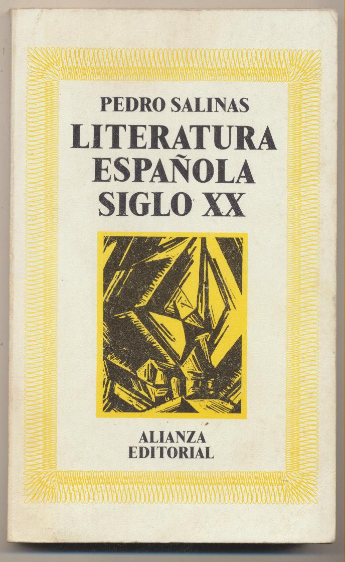 Pedro Salinas. Literatura Española siglo XX. Alianza Editorial 1979
